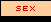 [ Sex ]